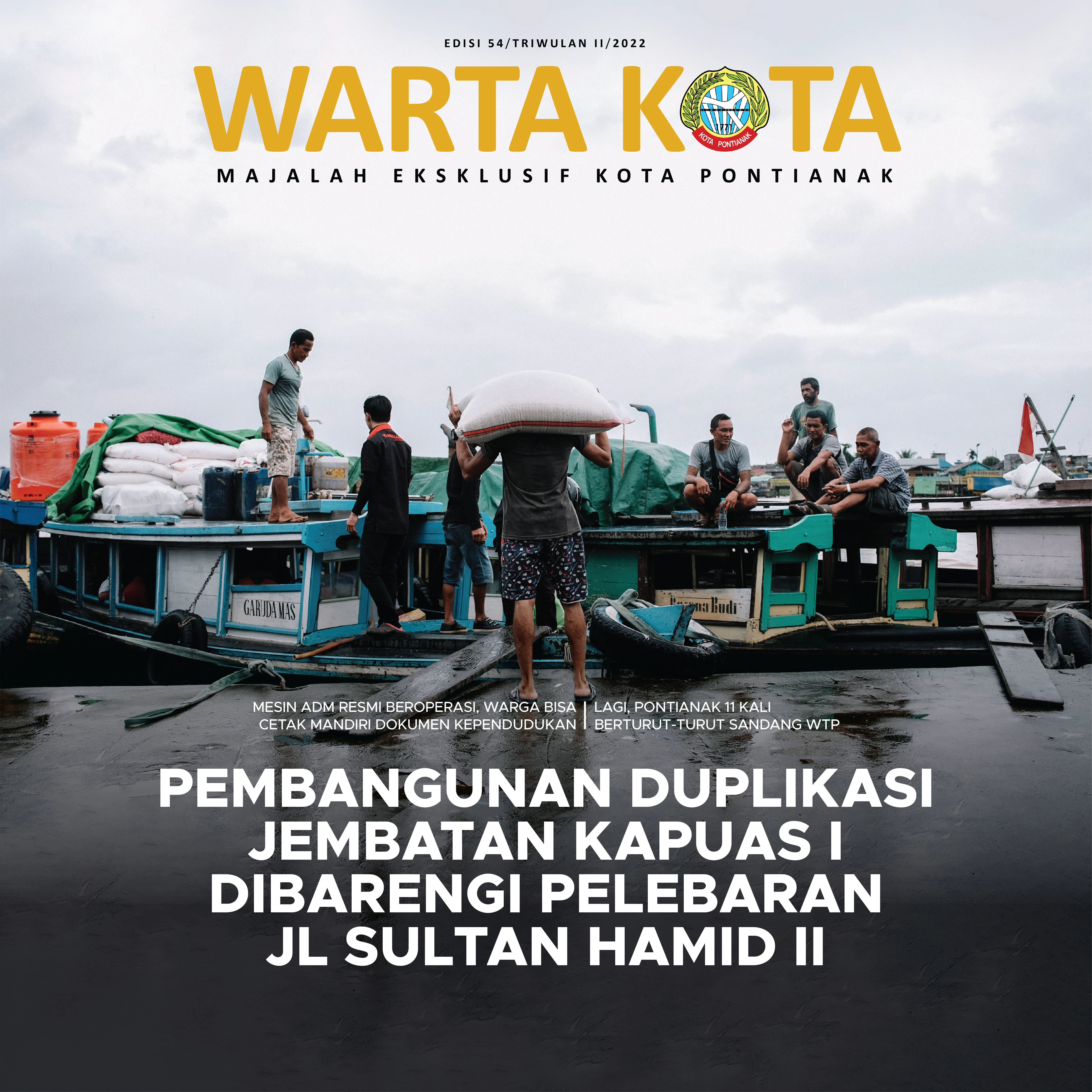 Warta Kota I Edisi 54 I Pembangunan Duplikasi Jembatan Kapuas I